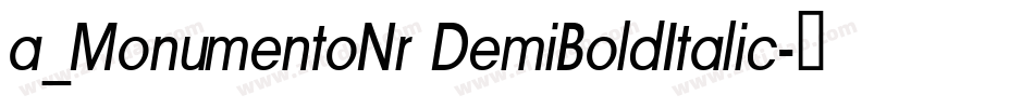 a_MonumentoNr DemiBoldItalic字体转换